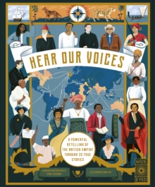 Image for Hear Our Voices: A Powerful Retelling of the British Empire Through 20 True Stories