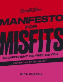 Sink the Pink’s Manifesto for Misfits: Be Different, Be Free, Be You