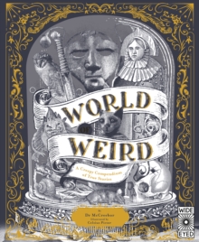 World of Weird: A Creepy Compendium of True Stories