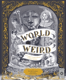Image for World of Weird: A Creepy Compendium of True Stories