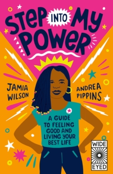 Image for Step Into My Power : A Guide to Feeling Good and Living Your Best Life