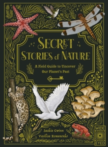 Secret Stories of Nature: A Field Guide to Uncover Our Planet’s Past