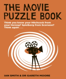 The Movie Puzzle Book: Think you know your Hitchcock from your Herzog? Spielberg from Scorsese? Think again…