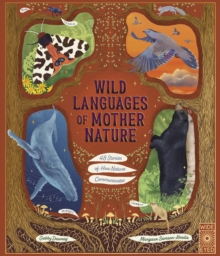 Image for Wild Languages of Mother Nature: 48 Stories of How Nature Communicates