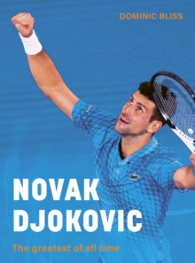 Image for Novak Djokovic  : the greatest of all time