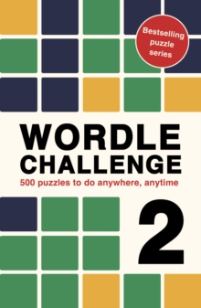 Image for Wordle Challenge 2 : 500 puzzles to do anywhere, anytime