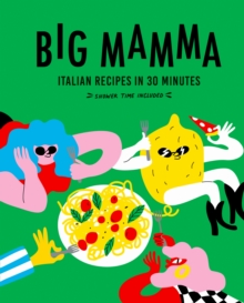 Image for Italian recipes in 30 minutes: shower time included.