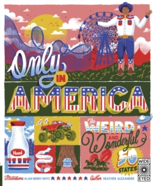 Image for Only in America!  : the weird and wonderful 50 states