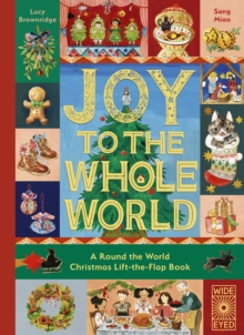 Image for Joy to the Whole World! : A Round the World Christmas Lift-the-Flap Book