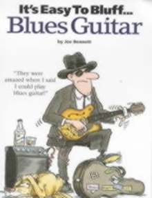 Image for It's Easy To Bluff... Blues Guitar