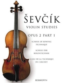 Image for School Of Bowing Technique Opus 2 Part 1 : The Original Sevcik Violin Studies