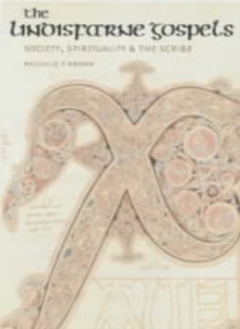 Image for The Lindisfarne Gospels  : society, spirituality and the scribe