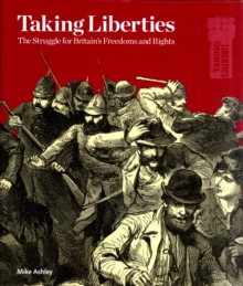 Image for Taking Liberties : The Struggle for Britain's Freedoms and Rights