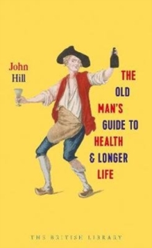 The Old Man’s Guide to Health and Longer Life