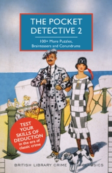 The Pocket Detective 2: 100+ More Puzzles, Brainteasers and Conundrums