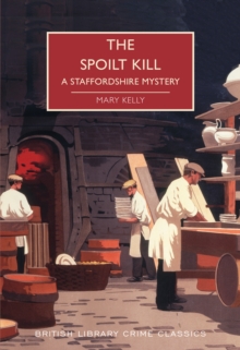 The Spoilt Kill: A Staffordshire Mystery