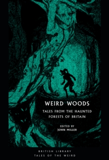 Image for Weird woods  : tales from the haunted forests of Britain