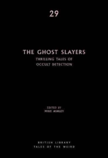 Image for The ghost slayers  : thrilling tales of occult detection