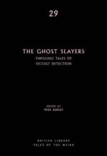 The Ghost Slayers: Thrilling Tales of Occult Detection