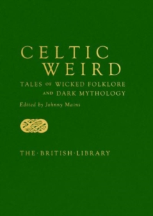 Image for Celtic weird  : tales of wicked folklore and dark mythology