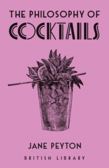 The Philosophy of Cocktails