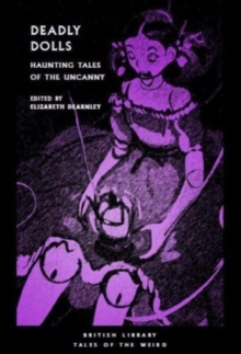 Image for Deadly dolls  : haunting tales of the uncanny