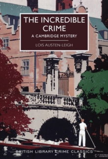 Image for The incredible crime  : a Cambridge mystery