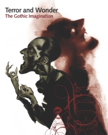 Image for Terror and wonder  : the Gothic imagination