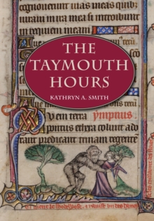 Image for The Taymouth Hours : Stories and the Construction of the Self in Late Medieval England