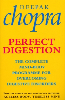 Perfect Digestion: The Complete Mind-Body Programme for Overcoming Digestive Disorders