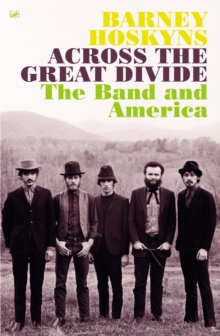 Image for Across the great divide  : the Band and America