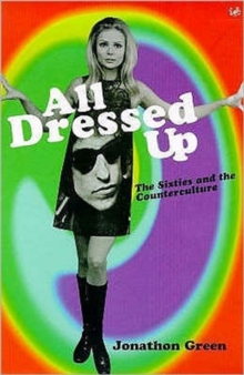 Image for All dressed up  : the sixties and the counterculture