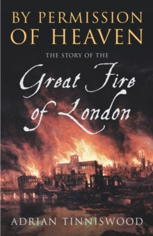 Image for By permission of heaven  : the story of the Great Fire of London
