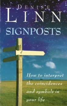Image for Signposts  : how to interpret the coincidences and symbols in your life