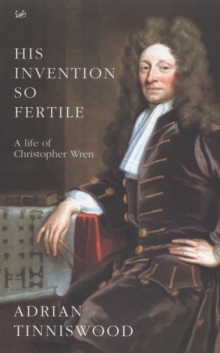 Image for His invention so fertile  : a life of Christopher Wren