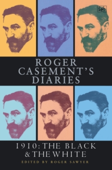 Roger Casement’s Diaries: 1910:The Black and the White