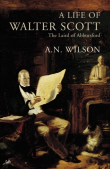 Image for A life of Walter Scott  : the Laird of Abbotsford