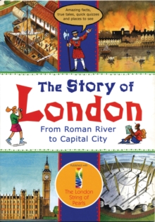Image for The story of London  : from Roman river to capital city