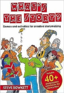 Image for What's the story?  : games and activities for creative storymaking