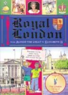 Image for Royal London  : from Alfred the Great to Elizabeth II