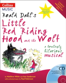 Image for Roald Dahl's Little Red Riding Hood and the Wolf  : a howlingly hilarious musical