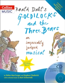 Image for Roald Dahl's Goldilocks and the Three Bears  : an impeccably judged musical