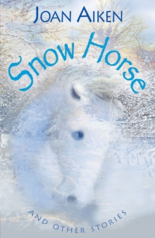 Image for Snow horse and other stories