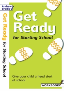 Image for Get Ready for Starting School : Give Your Child a Head Start at School