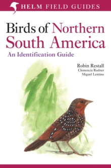Birds of Northern South America: An Identification Guide: Plates and Maps Birds of Northern South America: An Identification Guide: Plates and Maps