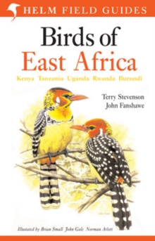 Image for Field guide to the birds of East Africa  : Kenya, Tanzania, Uganda, Rwanda, Burundi