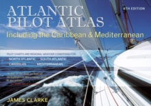 Image for Atlantic pilot atlas  : pilot charts and regional weather conditions for the Atlantic, Caribbean and Mediterranean