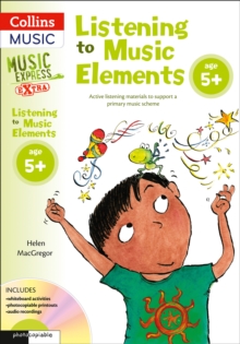 Image for Listening to music elements  : active listening materials to support a primary music scheme: Age 5+