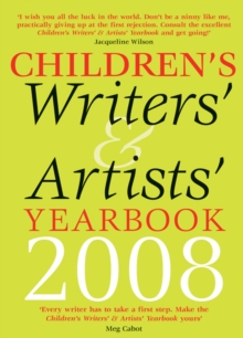 Image for Children's writers' & artists' yearbook 2008  : a directory for children's writers and artists containing children's media contacts and practical advice and information