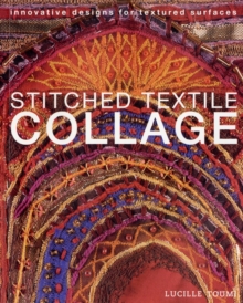 Image for Stitched textile collage  : innovative designs for textured surfaces